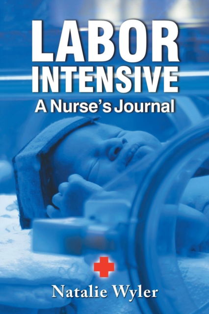 Cover for Natalie Wyler · Labor Intensive (Paperback Book) (2016)