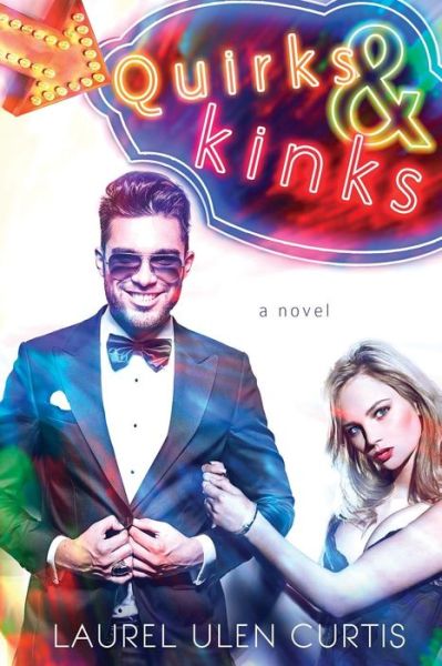 Cover for Laurel Ulen Curtis · Quirks &amp; Kinks (Paperback Book) (2015)