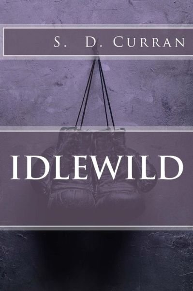 Cover for S D Curran · Idlewild (Paperback Book) (2015)