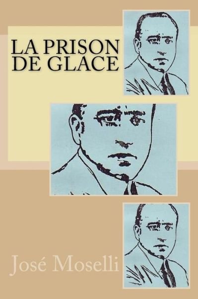 Cover for M Jose Moselli · La Prison De Glace (Paperback Bog) (2015)
