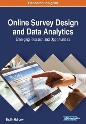 Online Survey Design and Data Analytics: Emerging Research and Opportunities - - Books - IGI Global - 9781522585640 - March 29, 2019