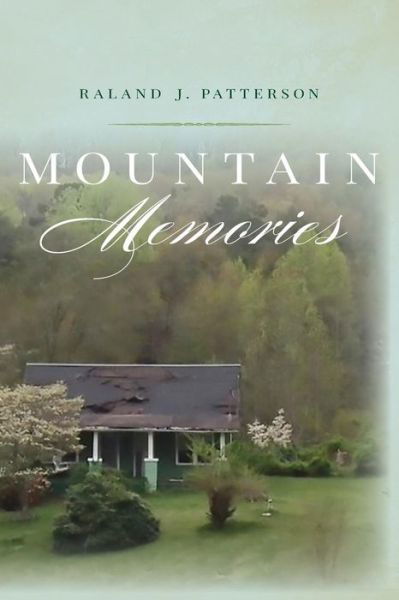 Cover for Raland J Patterson · Mountain Memories (Pocketbok) (2016)