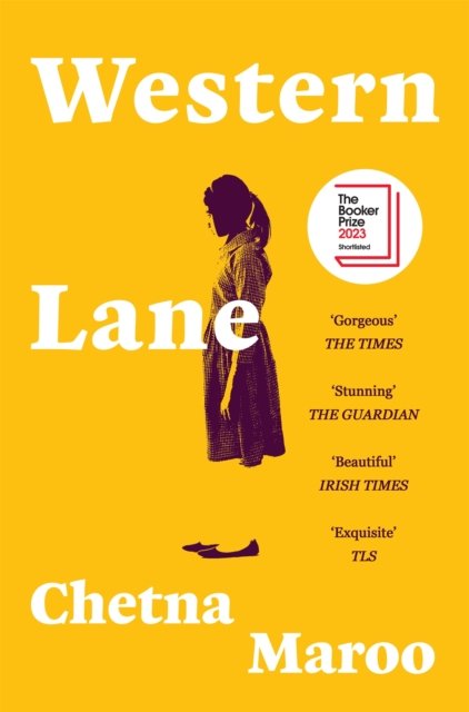 Cover for Chetna Maroo · Western Lane: Shortlisted For The Booker Prize 2023 (Paperback Book) (2024)
