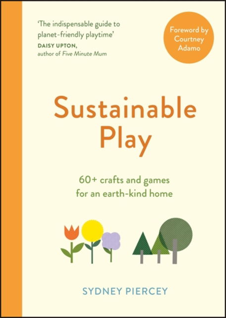 Cover for Sydney Piercey · Sustainable Play: 60+ cardboard crafts and games for an earth-kind home (Pocketbok) (2022)