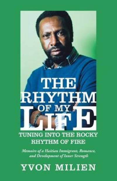 Cover for Yvon Milien · The Rhythm of My Life (Taschenbuch) (2018)