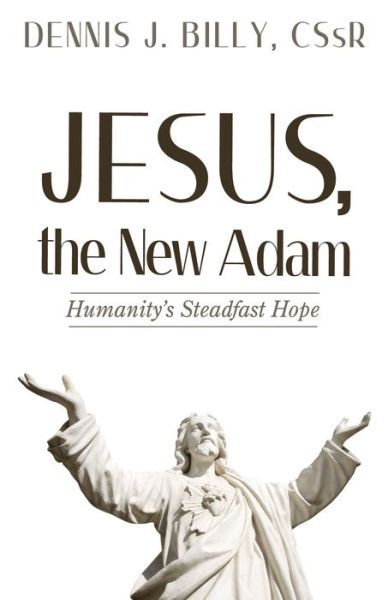 Cover for Dennis J. Billy · Jesus, the New Adam (Book) (2017)