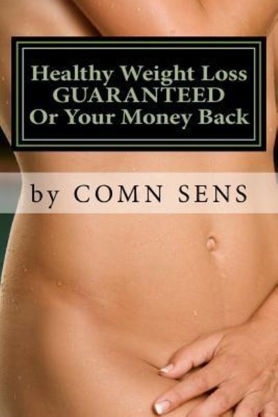 Cover for S Trzaska · Healthy Weight Loss Guaranteed Or Your Money Back (Paperback Book) (2016)