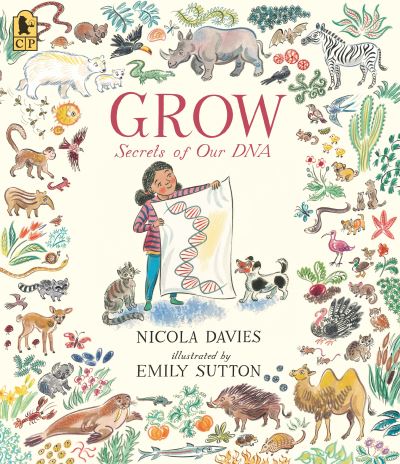 Cover for Nicola Davies · Grow: Secrets Of Our Dna (Book) (2024)