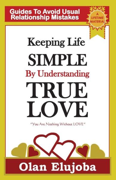 Cover for Olan Elujoba · Keeping Life Simple by Understanding True Love (Paperback Book) (2017)