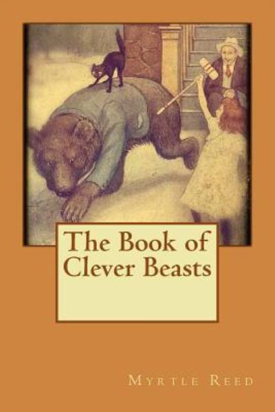 Cover for Myrtle Reed · The Book of Clever Beasts (Paperback Book) (2016)