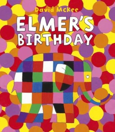 Elmer's Birthday - David McKee - Books - Andersen Press - 9781541577640 - September 3, 2019