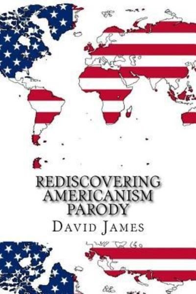 Cover for David James · Rediscovering Americanism Parody (Taschenbuch) (2017)