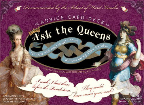 Cover for Kris Waldherr · Ask The Queens: Advice Card Deck (40-Card Deck; Boxed) (Oracle cards) [Crds edition] (2010)