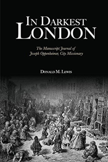 In Darkest London - Donald M Lewis - Books - Regent College Publishing - 9781573835640 - June 1, 2018