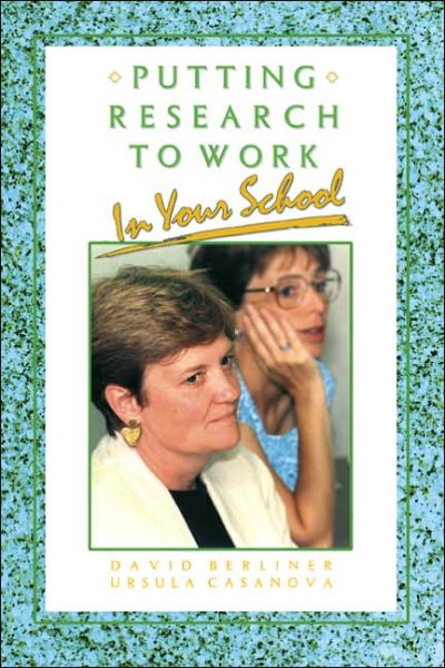 Cover for David C. Berliner · Putting Research to Work in Your School (Paperback Book) (1996)