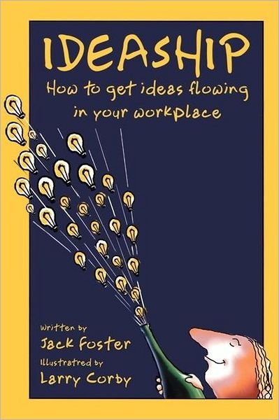 Cover for Foster · Ideaship: How to Get Ideas Flowing in Your Work Place (Paperback Bog) (2001)