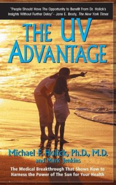 Cover for Michael F Holick · The UV Advantage (Hardcover Book) (2016)