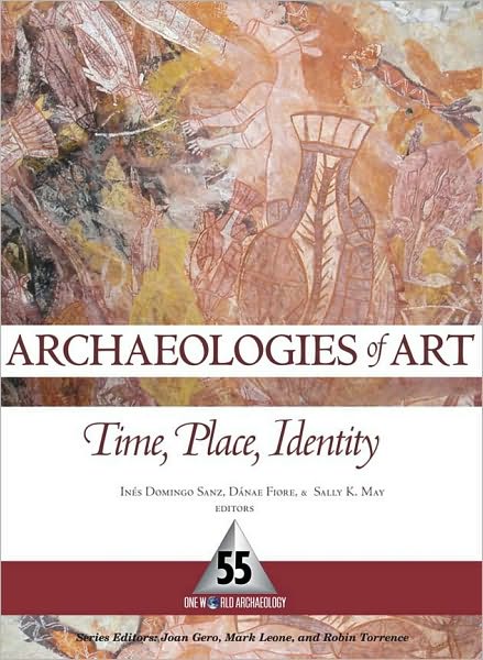 Cover for Archaeologies of Art: Time, Place, and Identity (Hardcover Book) (2009)