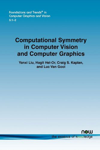 Cover for Yanxi Liu · Computational Symmetry in Computer Vision and Computer Graphics - Foundations and Trends (R) in Computer Graphics and Vision (Paperback Book) (2010)