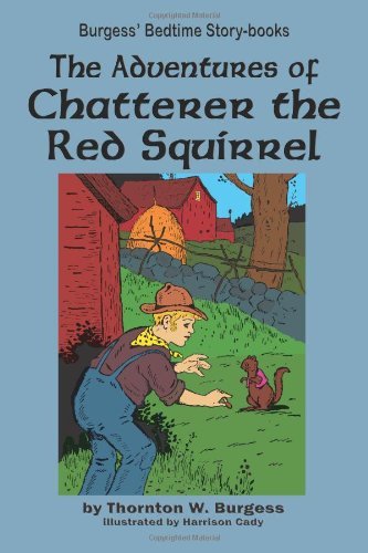 Cover for Thornton W Burgess · The Adventures of Chatterer the Red Squirrel (Paperback Book) (2011)