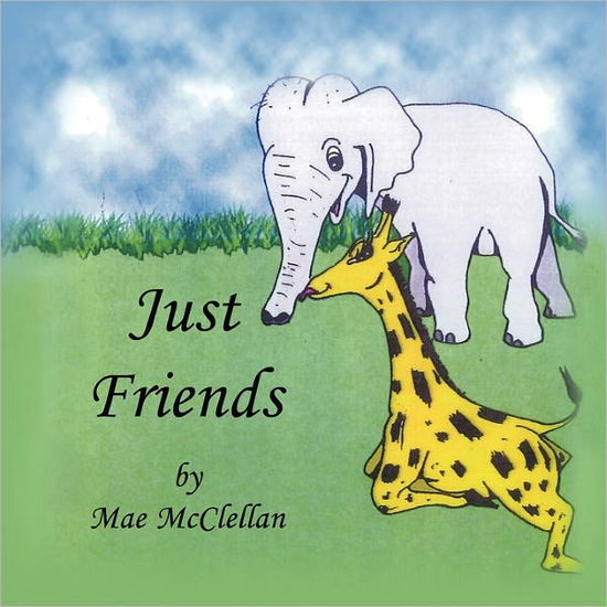 Cover for Mae Mcclellan · Just Friends (Paperback Book) (2010)