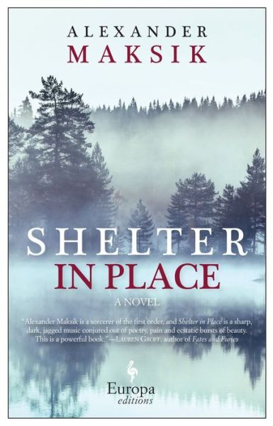 Cover for Alexander Maksik · Shelter in Place (Paperback Book) (2016)