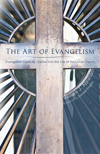 Cover for William J. Abraham · The Art of Evangelism: Evangelism Carefully Crafted into the Life of the Local Church (Taschenbuch) (2011)