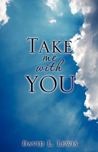 Cover for David L. Lewis · Take Me with You (Paperback Book) (2011)