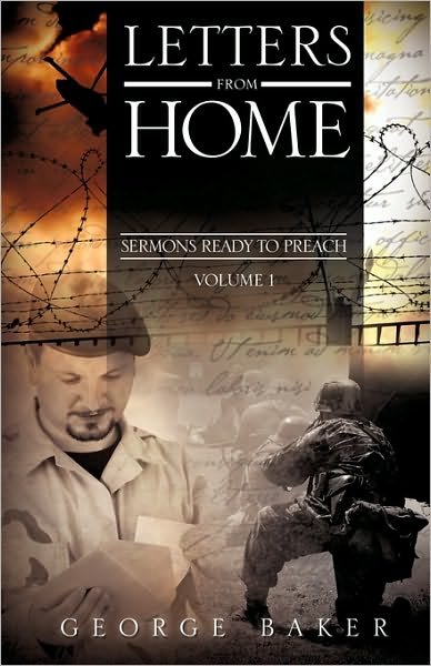 Letters from Home - George Baker - Books - Xulon Press - 9781615799640 - April 9, 2010