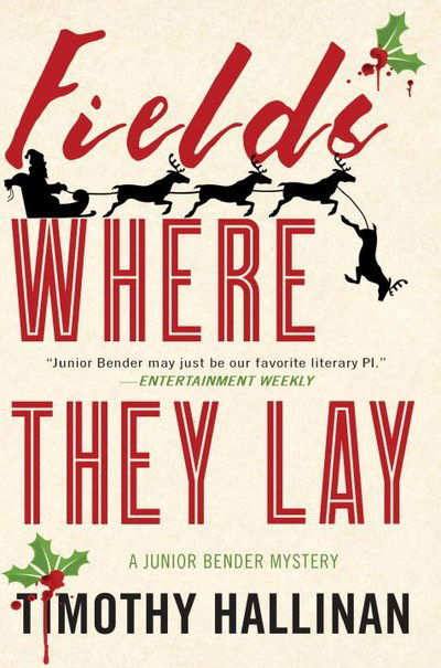 Cover for Timothy Hallinan · Fields Where They Lay: A Junior Bender Mystery (Paperback Book) (2017)