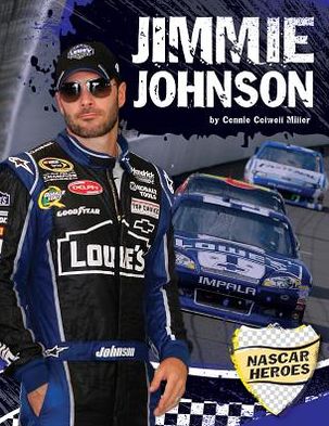 Cover for Connie Colwell Miller · Jimmie Johnson (Nascar Heroes) (Hardcover Book) (2013)