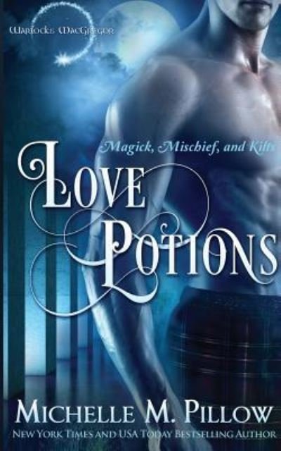 Cover for Michelle M Pillow · Love Potions (Paperback Book) (2018)