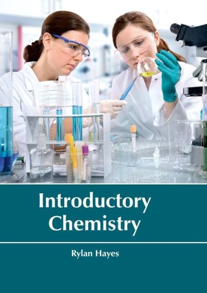 Cover for Rylan Hayes · Introductory Chemistry (Hardcover Book) (2017)