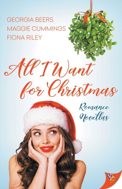 Cover for Georgia Beers · All I Want for Christmas: Romance Novellas - Romance Novella Collection (Paperback Book) (2020)