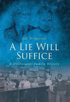 Cover for Jay Wilkinson · A Lie Will Suffice (Hardcover Book) (2022)