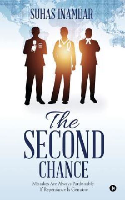 The Second Chance - Suhas Inamdar - Boeken - Notion Press, Inc. - 9781643240640 - 27 april 2018