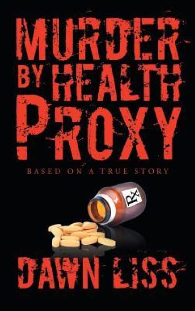 Cover for Dawn Liss · Murder by Health Proxy (Hardcover Book) (2018)
