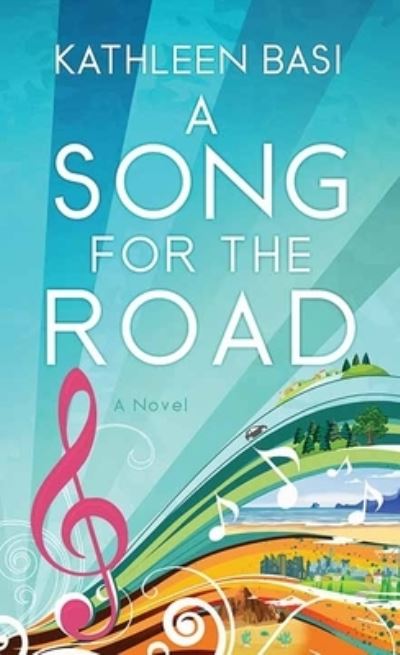 Cover for Kathleen Basi · A Song for the Road (Hardcover Book) (2021)