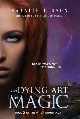 Cover for Natalie Gibson · The Dying Art of Magic (Hardcover Book) (2020)