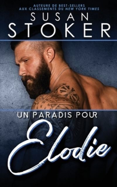 Cover for Susan Stoker · Un paradis pour Elodie (Paperback Book) (2021)