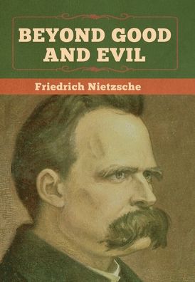 Cover for Friedrich Wilhelm Nietzsche · Beyond Good and Evil (Book) (2020)