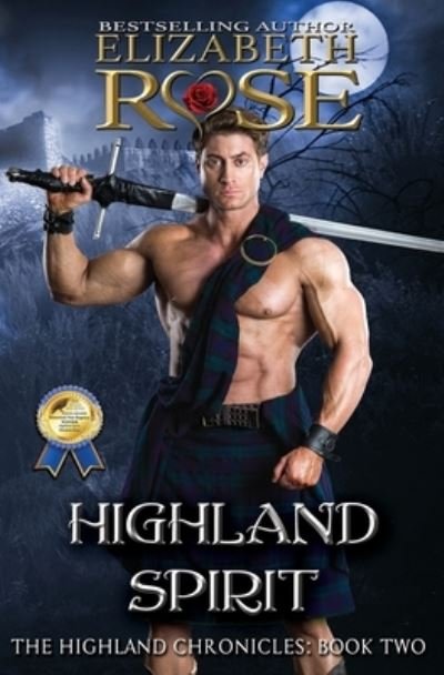Highland Spirit - Elizabeth Rose - Libros - Independently Published - 9781672848640 - 18 de diciembre de 2019