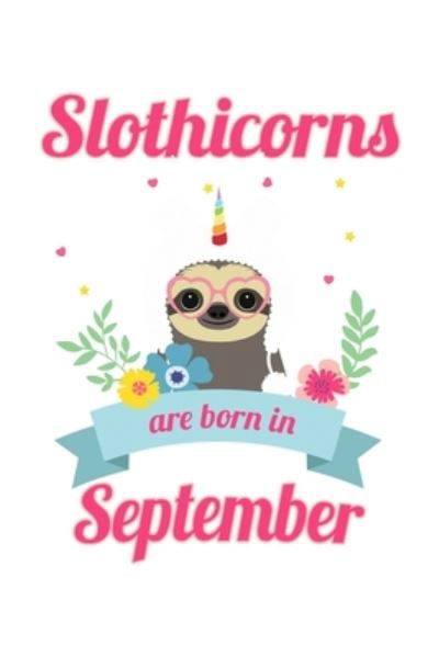 Cover for Tobddesigns Publishing · Slothicorns are born in September (Paperback Book) (2019)