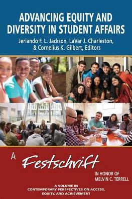 Cover for Advancing Equity and Diversity in Student Affairs: A Festschrift in Honor of Melvin C. Terrell - Contemporary Perspectives on Access, Equity, and Achievement (Paperback Book) (2017)