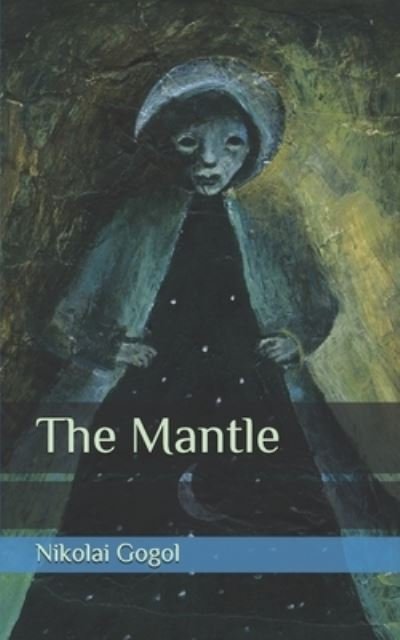 Cover for Nikolai Gogol · The Mantle (Pocketbok) (2019)