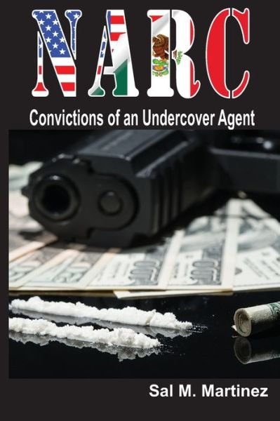 Cover for Sal M. Martinez · NARC, Convictions of an Undercover Agent (Bok) (2019)