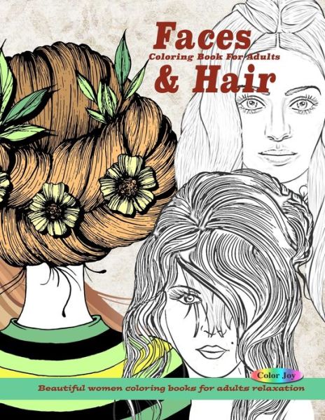 Cover for Color Joy · Faces &amp; Hair coloring book for adults (Paperback Book) (2019)