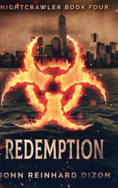 Cover for John Reinhard Dizon · Redemption (Nightcrawler Book 4) (Hardcover Book) (2021)