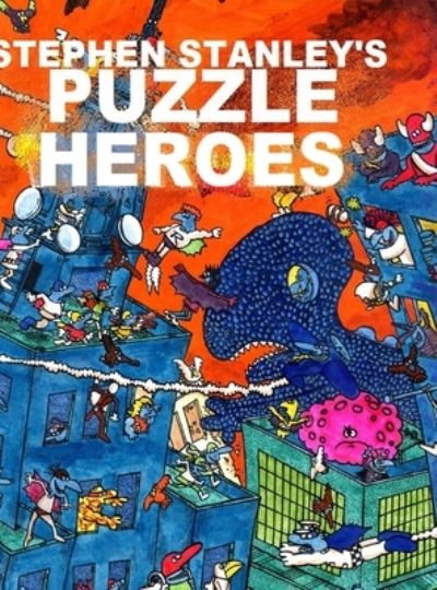 Cover for Stephen Stanley · Stephen Stanley's Puzzle Heroes (Hardcover Book) (2020)