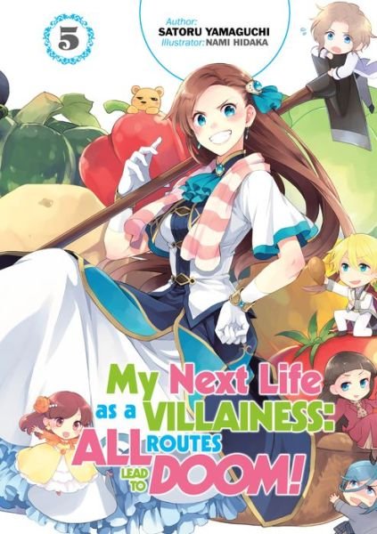 Cover for Satoru Yamaguchi · My Next Life as a Villainess: All Routes Lead to Doom! Volume 5: All Routes Lead to Doom! Volume 5 - My Next Life as a Villainess: All Routes Lead to Doom! (Light Novel) (Taschenbuch) (2021)